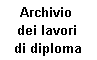 
					Per ulteriori informazioni vogliate consultare <br>l'<a href='../LD/LD.php'>archivio dei lavori di diploma</a>.
					